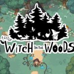 Little Witch in the Woods ganha trailer de anuncio!