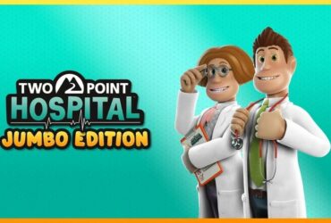 Two Point Hospital: JUMBO Edition - Gerenciar e se divertir é o melhor remédio