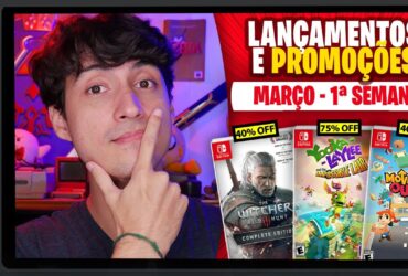 Lançamentos para Nintendo Switch de 1º a 7 de Março