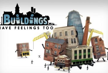 Buildings Have Feelings Too! - Nunca pensei que ser um "prédio" em games fosse legal