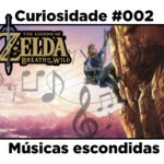 Curiosidades de The Legend of Zelda: Breath of the Wild: #002 – Músicas escondidas