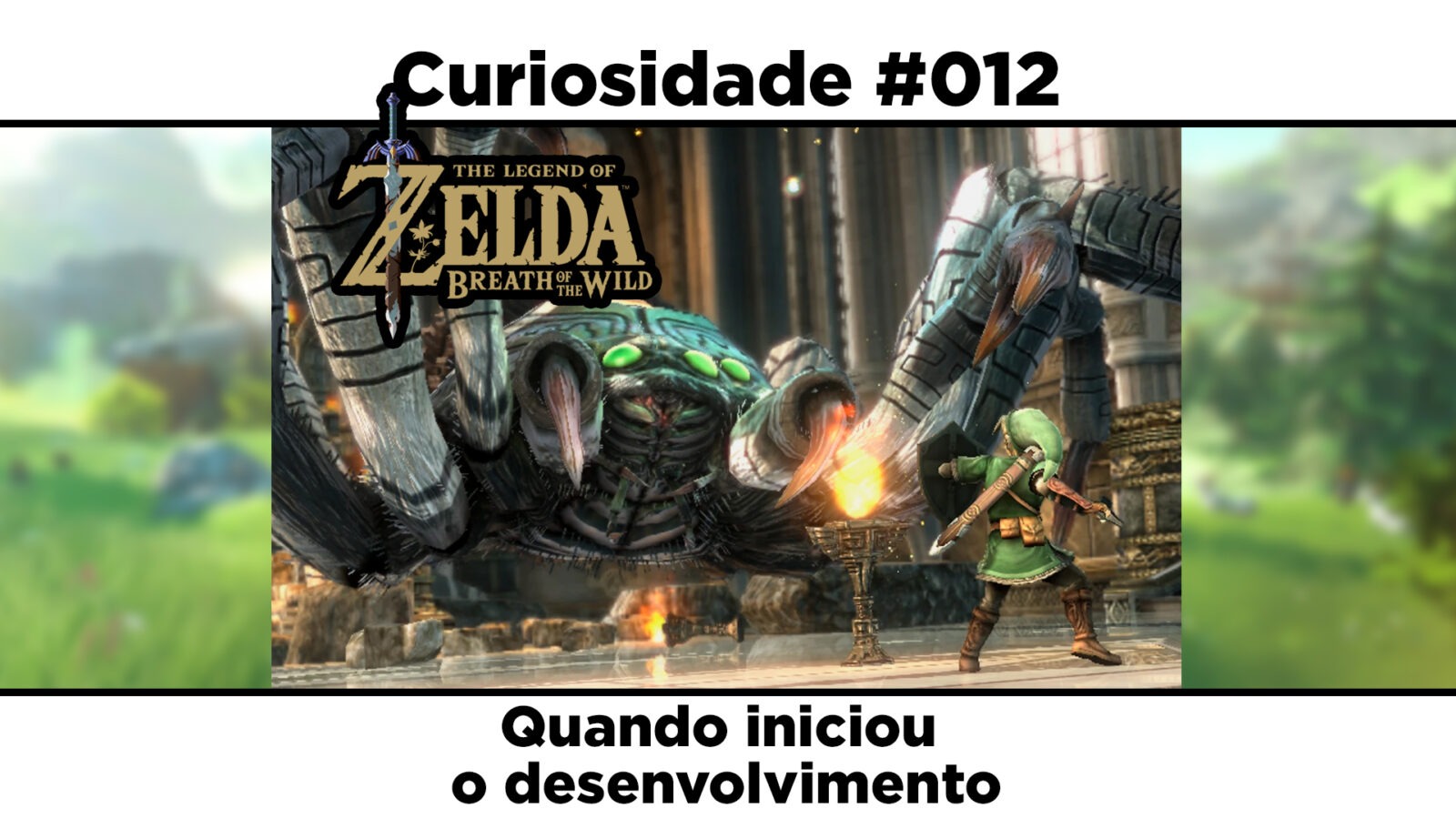 Curiosidades de The Legend of Zelda: Breath of the Wild: #012 – Quando iniciou o desenvolvimento