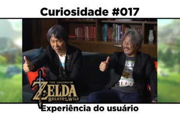 Curiosidades de The Legend of Zelda: Breath of the Wild: #017 – Experiência do usuário