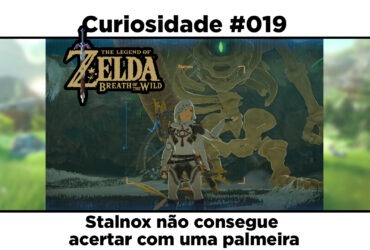 Curiosidades de The Legend of Zelda: Breath of the Wild: #019 – Stalnox não consegue te acertar com uma palmeira