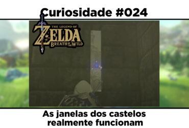 Curiosidades de The Legend of Zelda: Breath of the Wild: #024 – As janelas dos castelos realmente funcionam