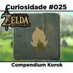 Curiosidades de The Legend of Zelda: Breath of the Wild: #025 – Compendium Korok