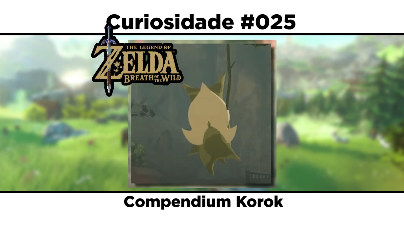 Curiosidades de The Legend of Zelda: Breath of the Wild: #025 – Compendium Korok