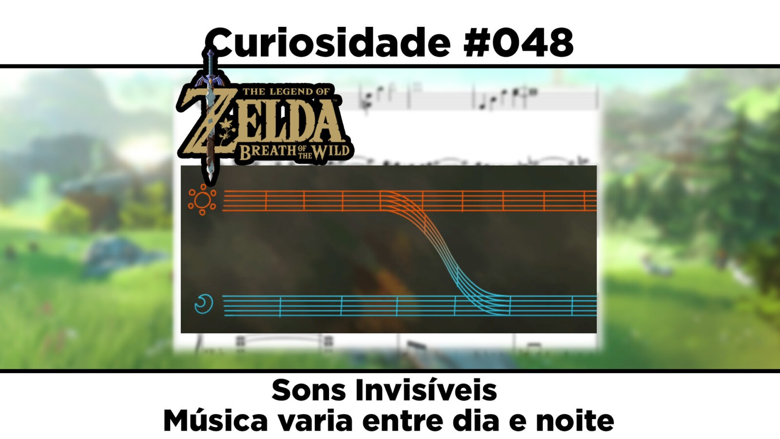 Curiosidades de The Legend of Zelda: Breath of the Wild: #048 - Sons Invisíveis: Música varia entre dia e noite