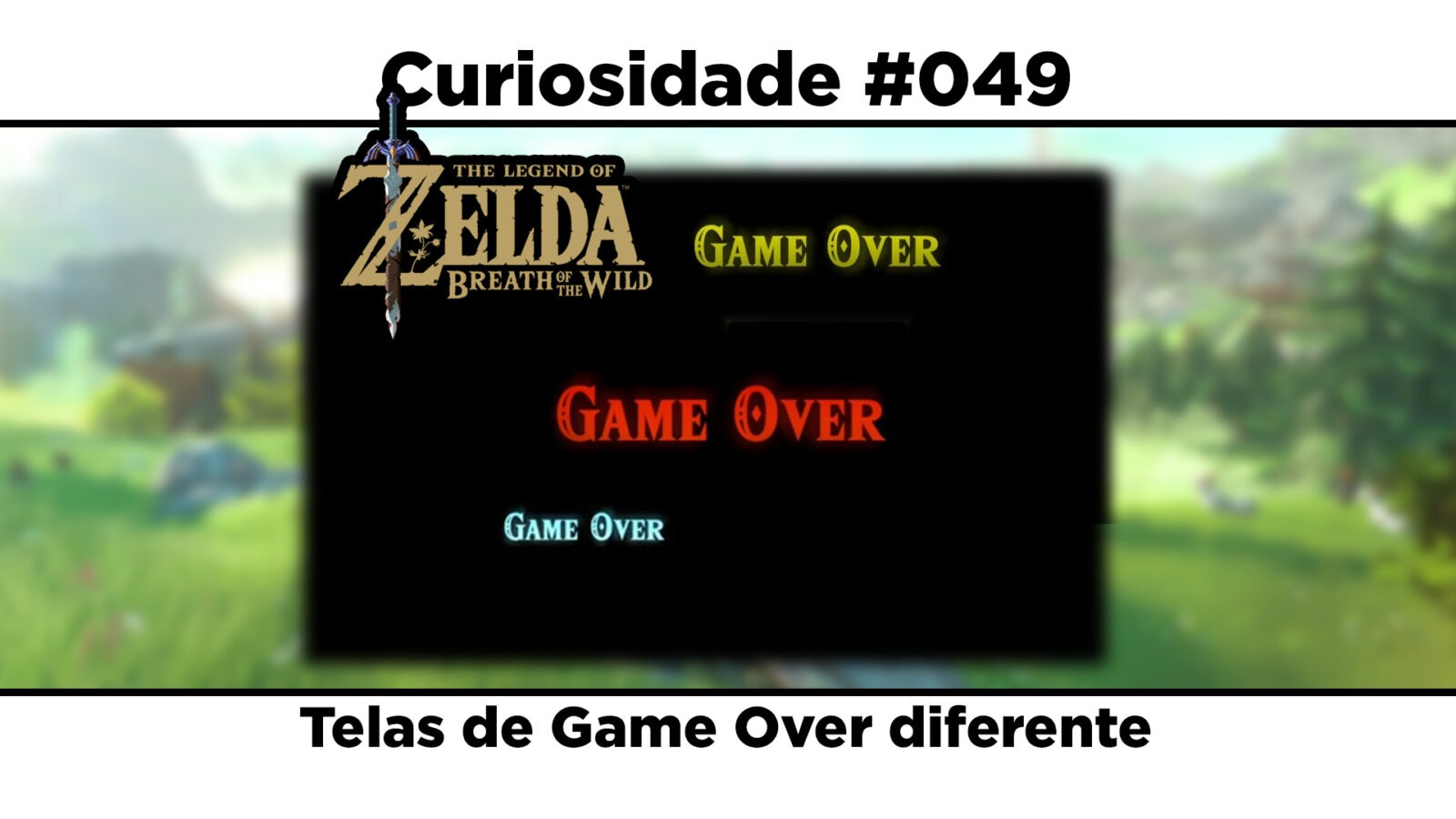 Curiosidades de The Legend of Zelda: Breath of the Wild: #049 - Telas de Game Over diferente