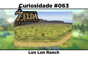 Curiosidades de The Legend of Zelda: Breath of the Wild: #063 - Lon Lon Ranch