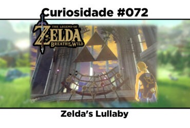 Curiosidades de The Legend of Zelda: Breath of the Wild: #072 - Zelda's Lullaby