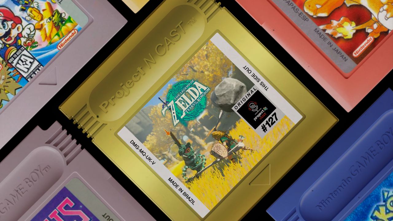Project N Cast #127 - Gameplay Zelda Tears of The Kingdom (feat. Daniel Reen)