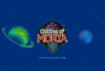 Children of Morta - O importante sempre é a familia