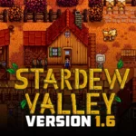 Stardew Valley - update 1.6