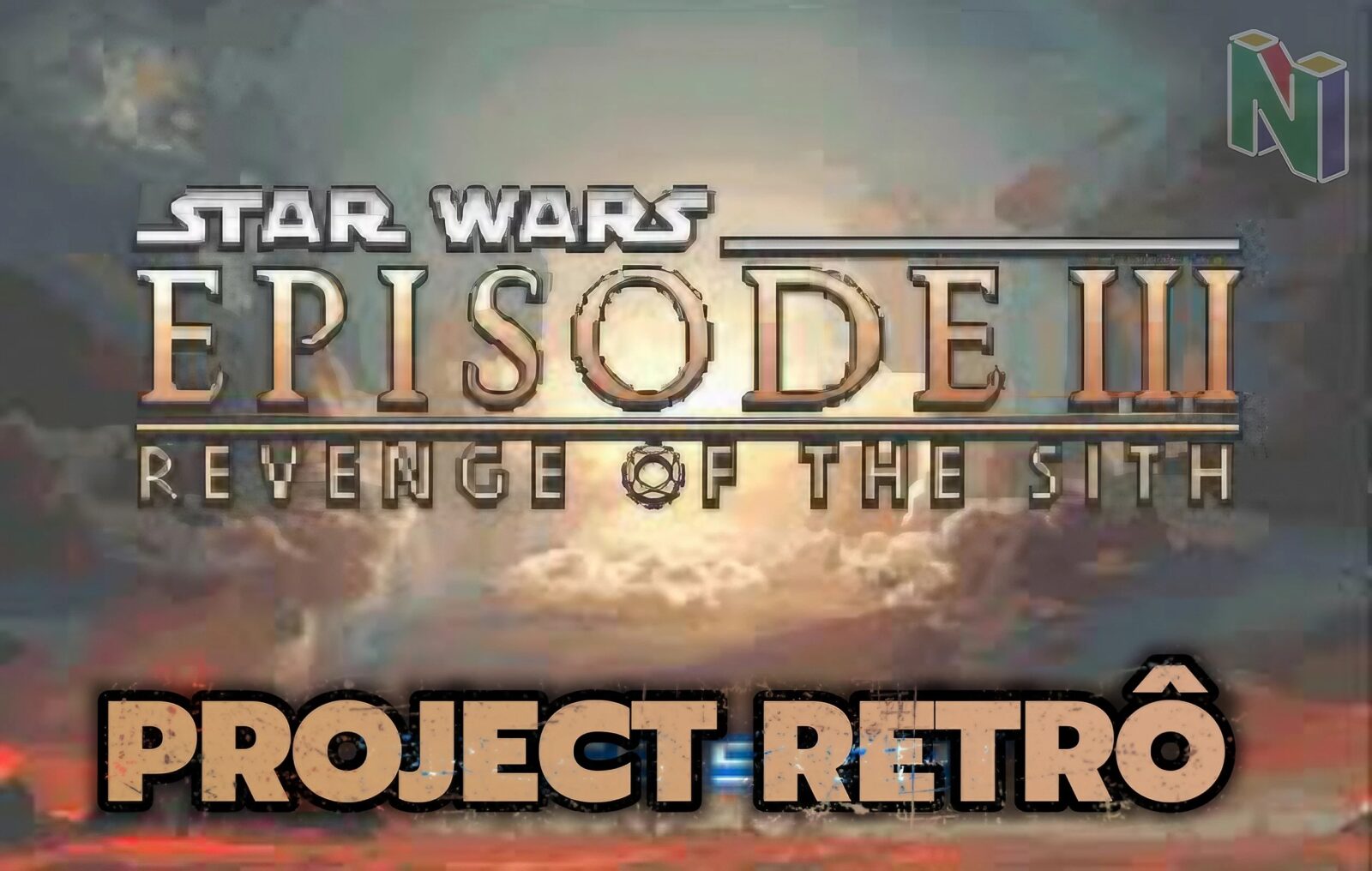 Project Retrô - Star Wars: Episode III – Revenge of the Sith - Imersão e ação em uma galáxia distante