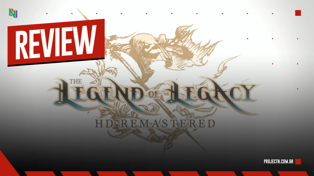 The Legend of Legacy HD Remastered - A lenda de uma lenda será uma lenda?