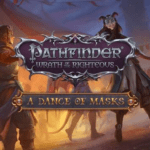 A Dance of Masks, última DLC de Pathfinder: Wrath of the Righteous chega na próxima semana