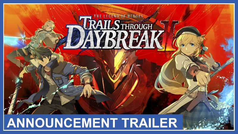 NIS America anuncia The Legend of Heroes: Trails through Daybreak II para o ocidente