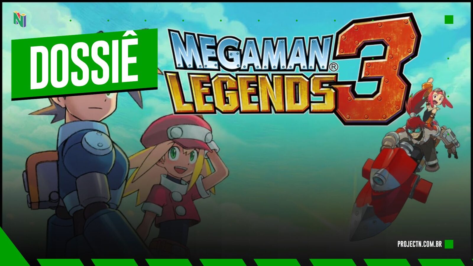 Dossiê - Mega Man Legends 3, uma lenda urbana do 3DS