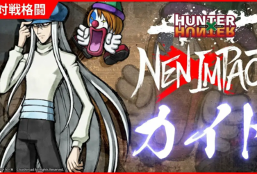 Hunter x Hunter: Nen x Impact divulga mais um trailer focado em um novo personagem do game