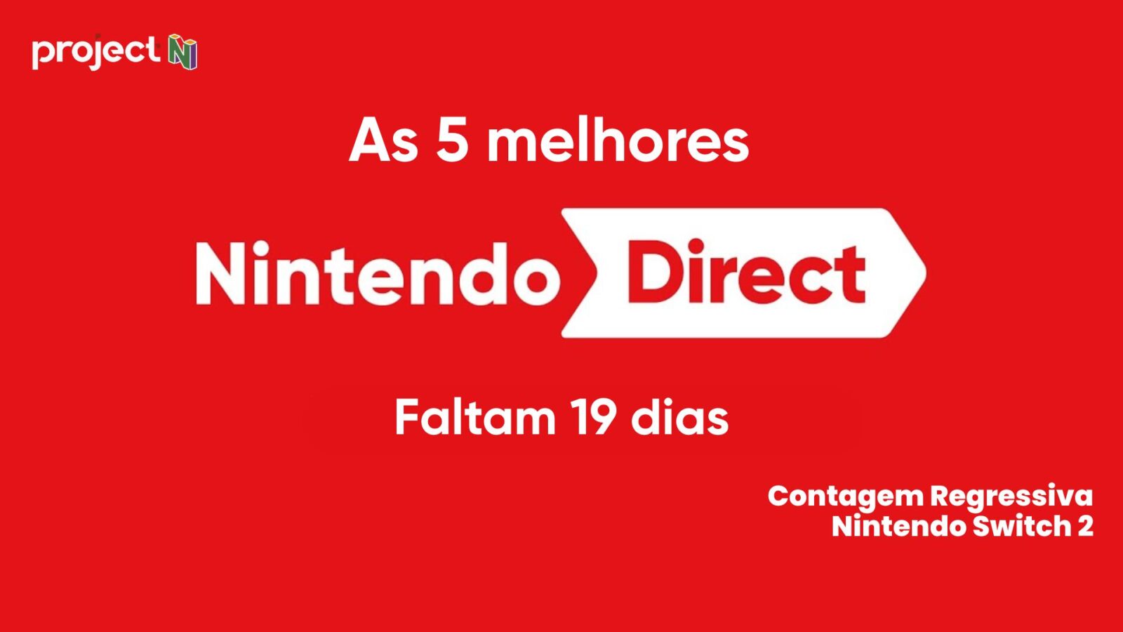 [19 dias para o Switch 2] As 5 melhores Nintendo Directs