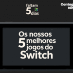 [5 dias para Switch 2] Nosso Top 5 melhores jogos do Switch