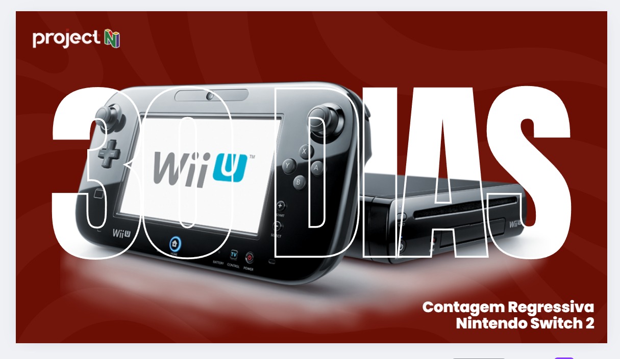 30 dias para Switch 2: A passagem do WiiU para o Switch [Parte 1]