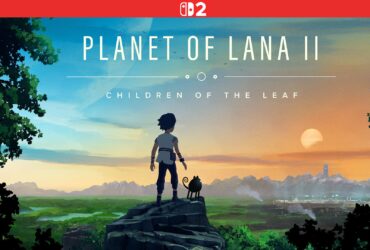 Planet of Lana 2: Children of the Leaf ganhará versão para o Nintendo Switch 2
